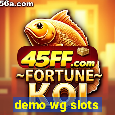 demo wg slots